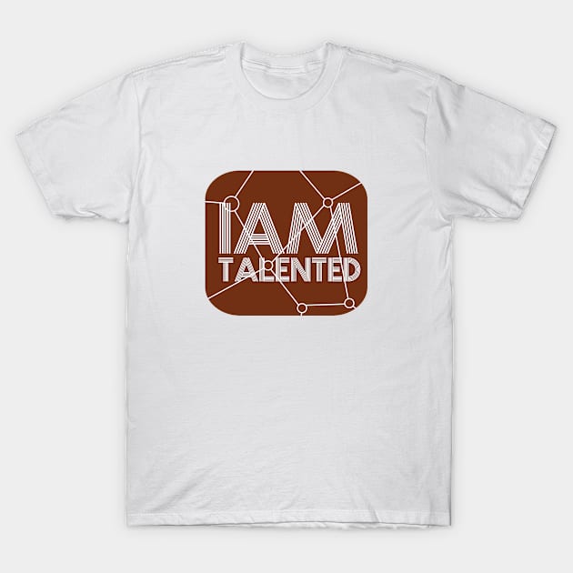 talented T-Shirt by Gloriousclick